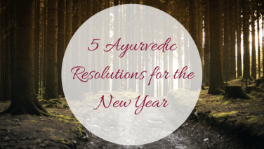 5 Ayurvedic Resolutions for the New Year